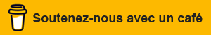 Soutenez-nous ! Offrez-nous un café ! Soutien
