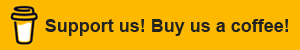 Support us! Buy us a coffee! Support